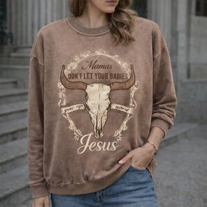 Hrt & Luv “Mamas Don’t Let Your Babies Grow Up Without Jesus” Graphic Sweatshirt